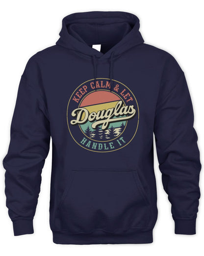 Keep Calm Let Your Name Handle It Retro T-Shirt DOUGLAS M1-54 / Unisex Hoodie / navy