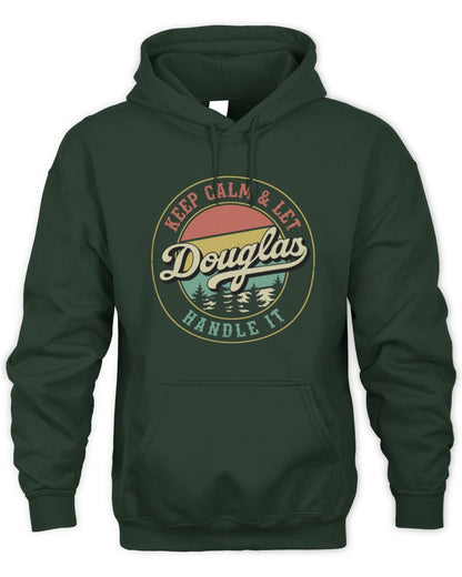 Keep Calm Let Your Name Handle It Retro T-Shirt DOUGLAS M1-54 / Unisex Hoodie / forest green
