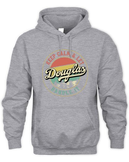 Keep Calm Let Your Name Handle It Retro T-Shirt DOUGLAS M1-54 / Unisex Hoodie / sport grey