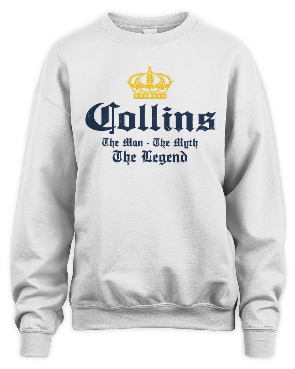 The Man The Myth The Legend Corona Beer T-Shirt COLLINS M1-S83 / Unisex Sweatshirt / white