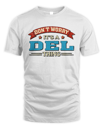 Don't Worry It's a Your Name Thing Funny Retro T-Shirt DEL M1-57 / Unisex Standard T-Shirt / white
