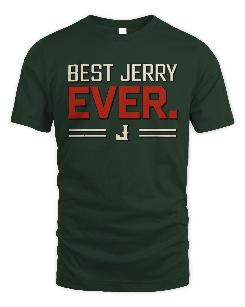 Best Your Name Ever Cool Shirt JERRY M1-58 / Unisex Standard T-Shirt / forest green