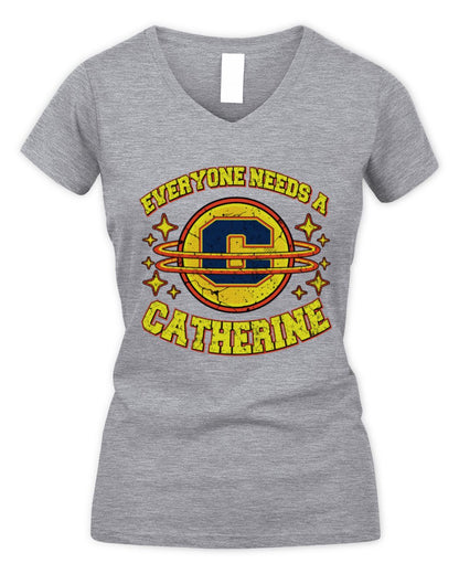 Everyone Needs a Your Name Shirt CATHERINE M1-76 / Women's V-Neck T-Shirt / sport grey