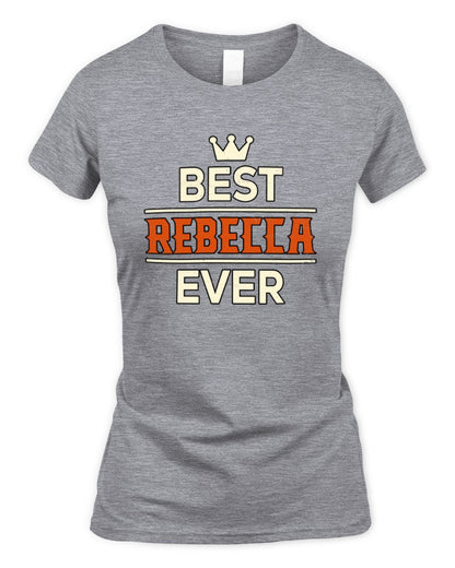 Best Your Name With Crown Shirt REBECCA M1-59 / Women's Standard T-Shirt / sport grey
