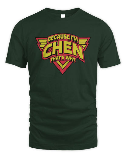 Because I'm Name That's Why Red and Yellow Logo Graphic T-Shirt CHEN M1-75 / Unisex Standard T-Shirt / forest green