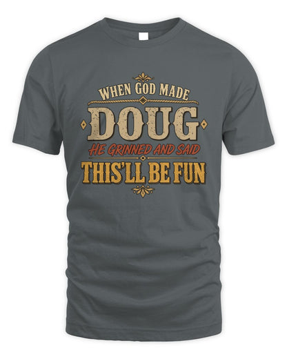 When God Made Your Name Funny Western T-Shirt DOUG M1-81 / Unisex Standard T-Shirt / charcoal