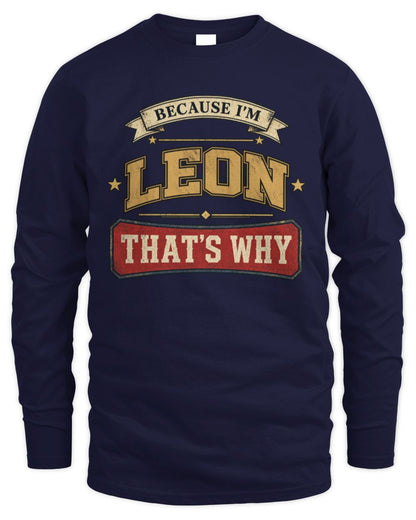 Because I'm Name That's Why Americana T-Shirt LEON M1-S88 / Men's Long Sleeved T-Shirt / navy