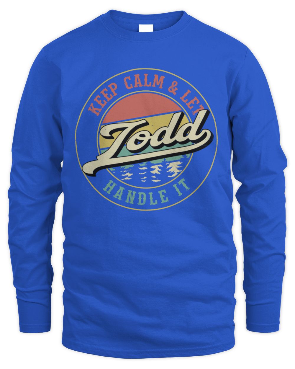 Keep Calm Let Your Name Handle It Retro T-Shirt TODD M1-54 / Men's Long Sleeved T-Shirt / royal