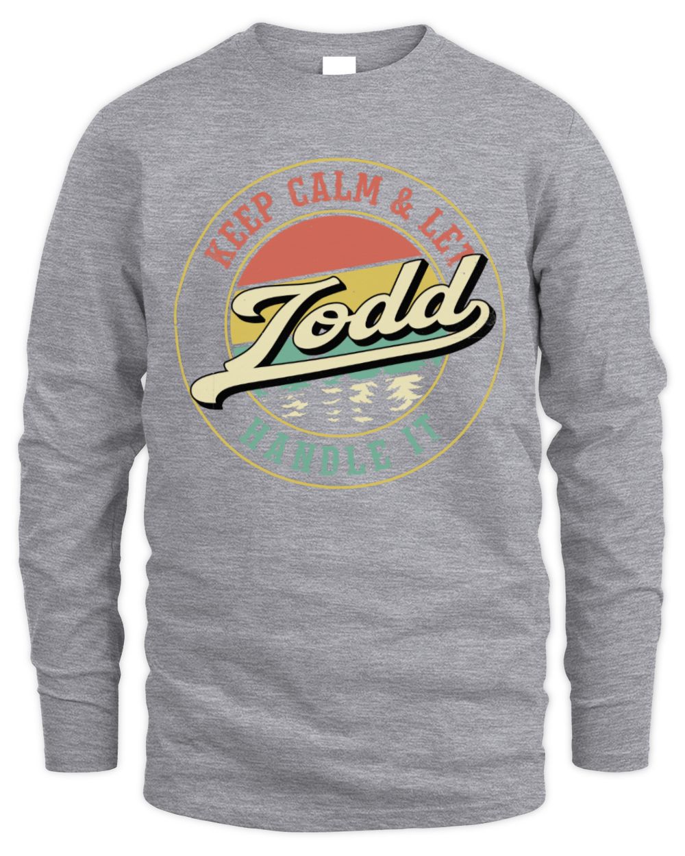Keep Calm Let Your Name Handle It Retro T-Shirt TODD M1-54 / Men's Long Sleeved T-Shirt / sport grey