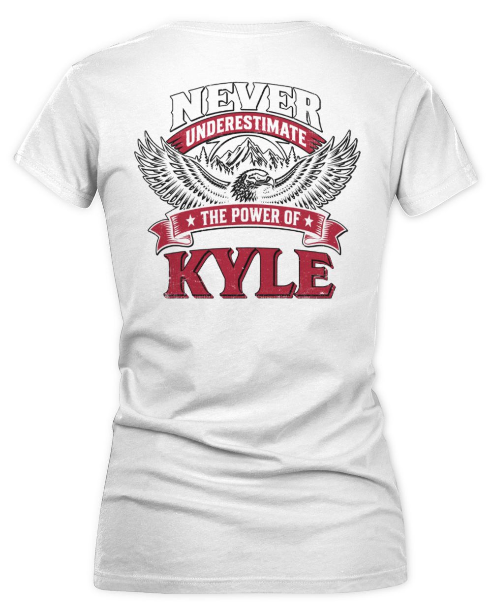 Never Underestimate Your Name Eagle Mountain Shirt KYLE M1-61 / Women's V-Neck T-Shirt / white