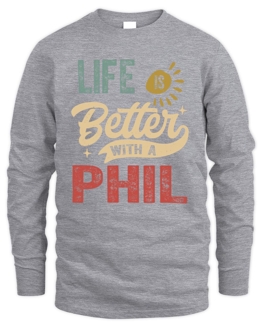 Life Is Better With a Name Personalized Retro T-Shirt PHIL-48 / Men's Long Sleeved T-Shirt / sport grey