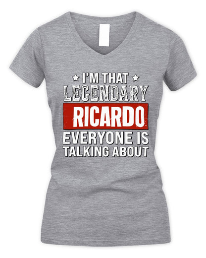 I'm That Legendary Name Everyone Is Talking About Funny Graphic T-Shirt RICARDO M1-73 / Women's V-Neck T-Shirt / sport grey