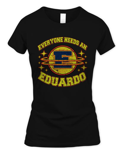 Everyone Needs a Your Name Shirt EDUARDO M1-76 / Women's Standard T-Shirt / black