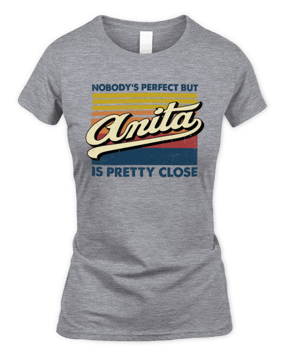 Nobody's Perfect But Your Name Is Pretty Close Retro Shirt ANITA M1-65 / Women's Standard T-Shirt / sport grey