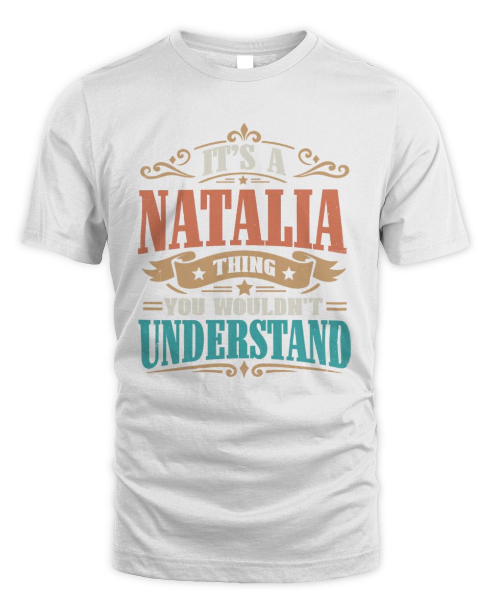 It’s a Name Thing Personalized Retro T-Shirt NATALIA M1-47 / Unisex Standard T-Shirt / white