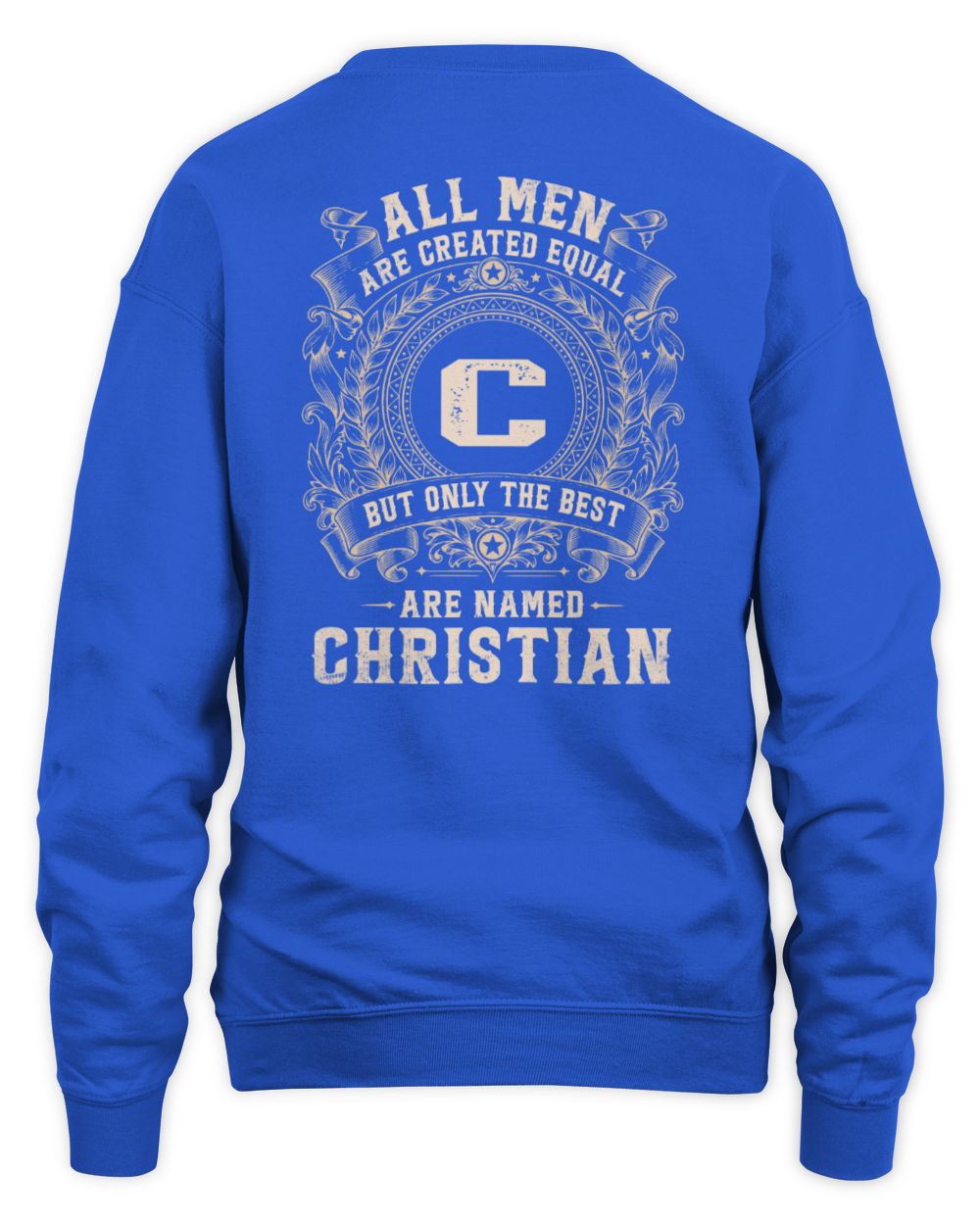 All Men Are Created Equal Cool Logo Shirt CHRISTIAN M1-60 / Unisex Sweatshirt / royal