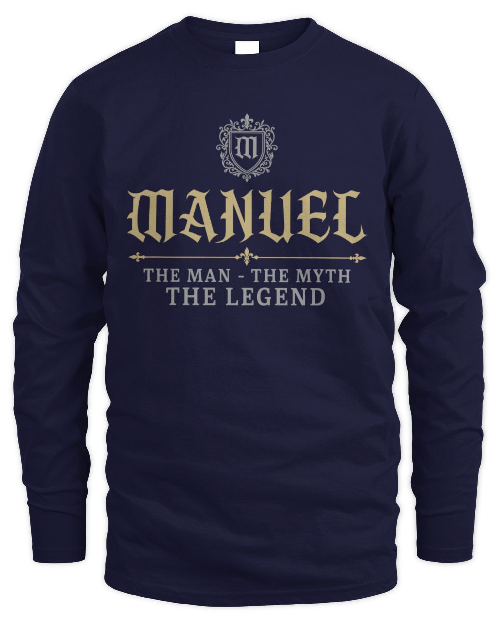 The Man The Myth The Legend Western Shirt MANUEL M1-78 / Men's Long Sleeved T-Shirt / navy
