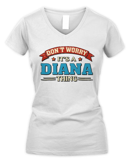 Don't Worry It's a Your Name Thing Funny Retro T-Shirt DIANA M1-57 / Women's V-Neck T-Shirt / white