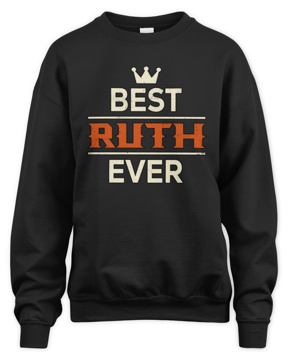 Best Your Name With Crown Shirt RUTH M1-59 / Unisex Sweatshirt / black