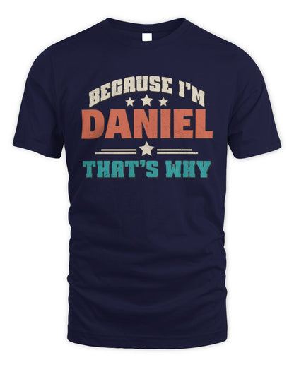 Because I'm Name That's Why Personalized Retro Shirt DANIEL-49 / Unisex Standard T-Shirt / navy