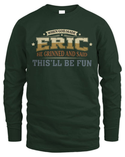 When God Made Your Name Funny Heritage T-Shirt ERIC M1-80 / Men's Long Sleeved T-Shirt / forest green