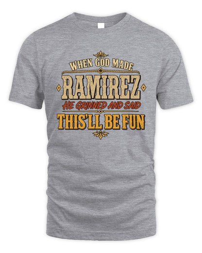 When God Made Your Name Funny Western T-Shirt RAMIREZ M1-81 / Unisex Standard T-Shirt / sport grey