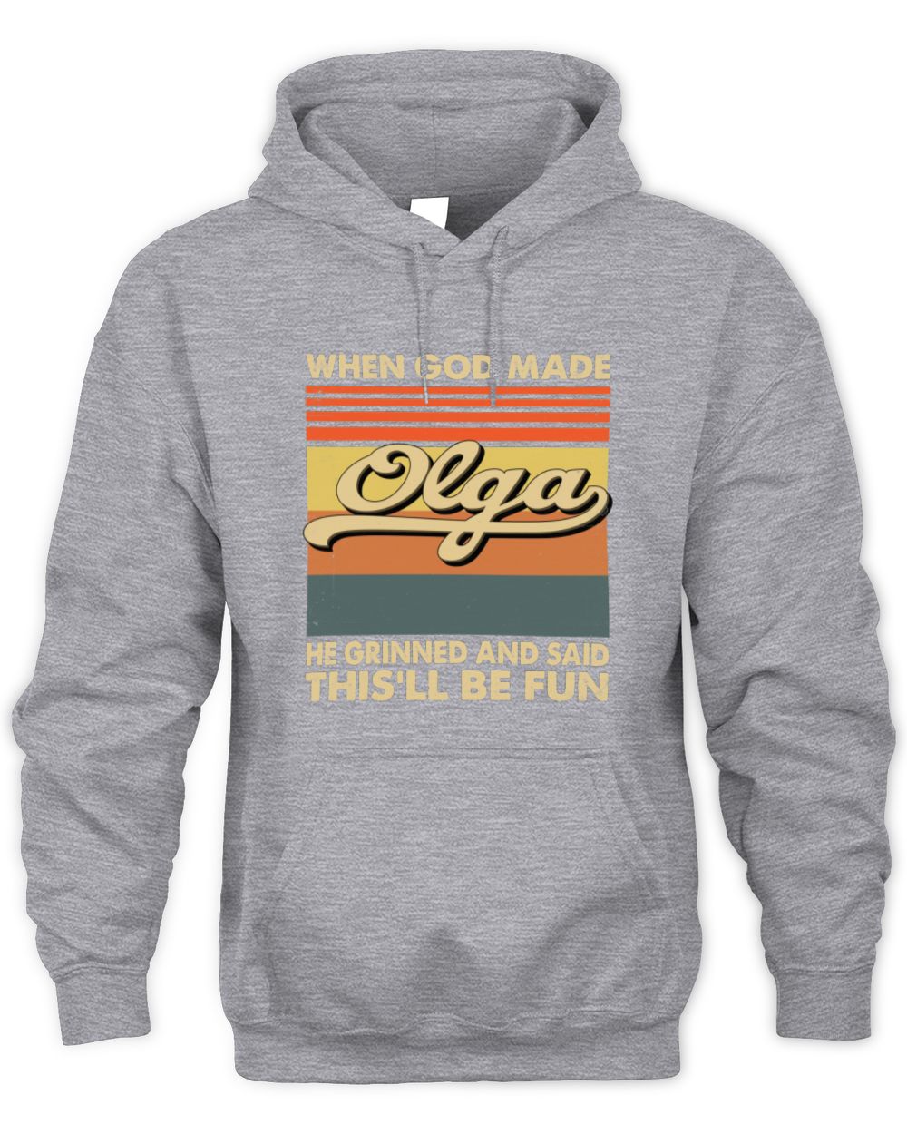 When God Made Your Name He Grinned Vintage T-Shirt OLGA M1-55 / Unisex Hoodie / sport grey