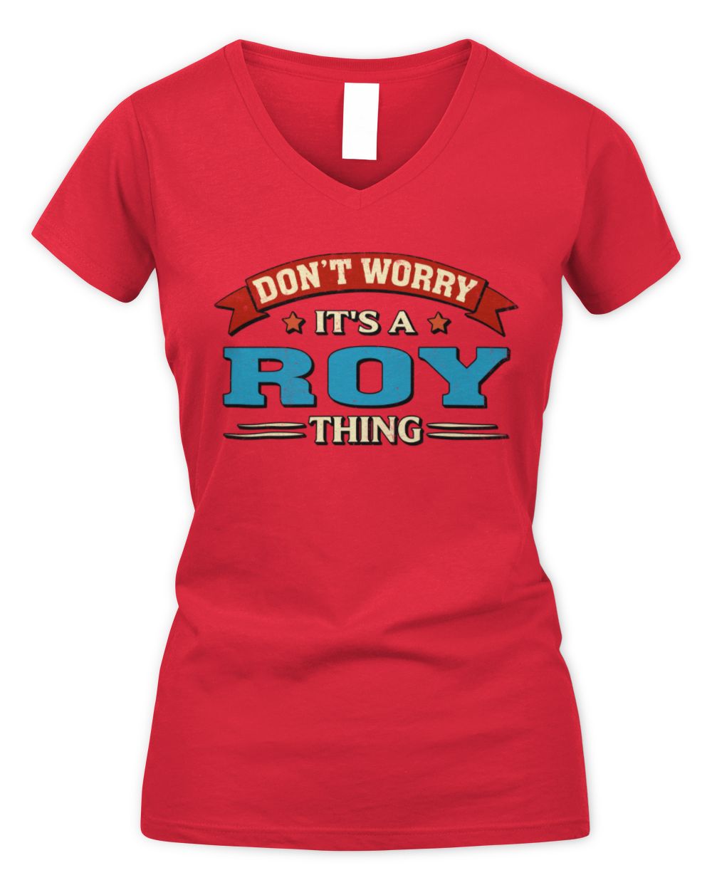 Don't Worry It's a Your Name Thing Funny Retro T-Shirt ROY M1-57 / Women's V-Neck T-Shirt / red