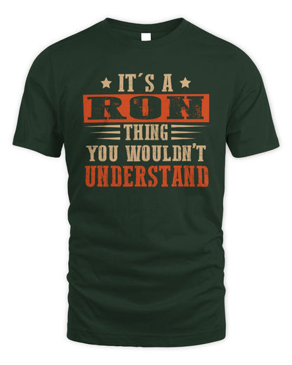 It's a Name Thing Personalized Funny Shirt RON M1-51 / Unisex Standard T-Shirt / forest green