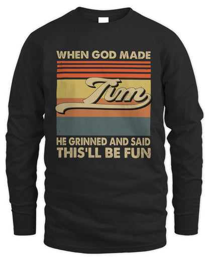 When God Made Your Name He Grinned Vintage T-Shirt TIM M1-55 / Men's Long Sleeved T-Shirt / black