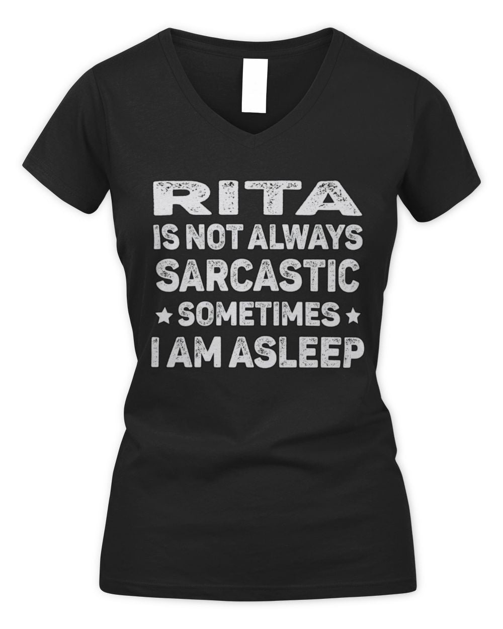 Your Name Is Not Always Sarcastic Funny T-Shirt RITA M1-62 / Women's V-Neck T-Shirt / black