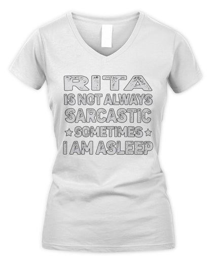 Your Name Is Not Always Sarcastic Funny T-Shirt RITA M1-62 / Women's V-Neck T-Shirt / white