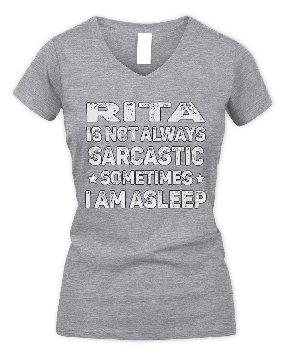 Your Name Is Not Always Sarcastic Funny T-Shirt RITA M1-62 / Women's V-Neck T-Shirt / sport grey