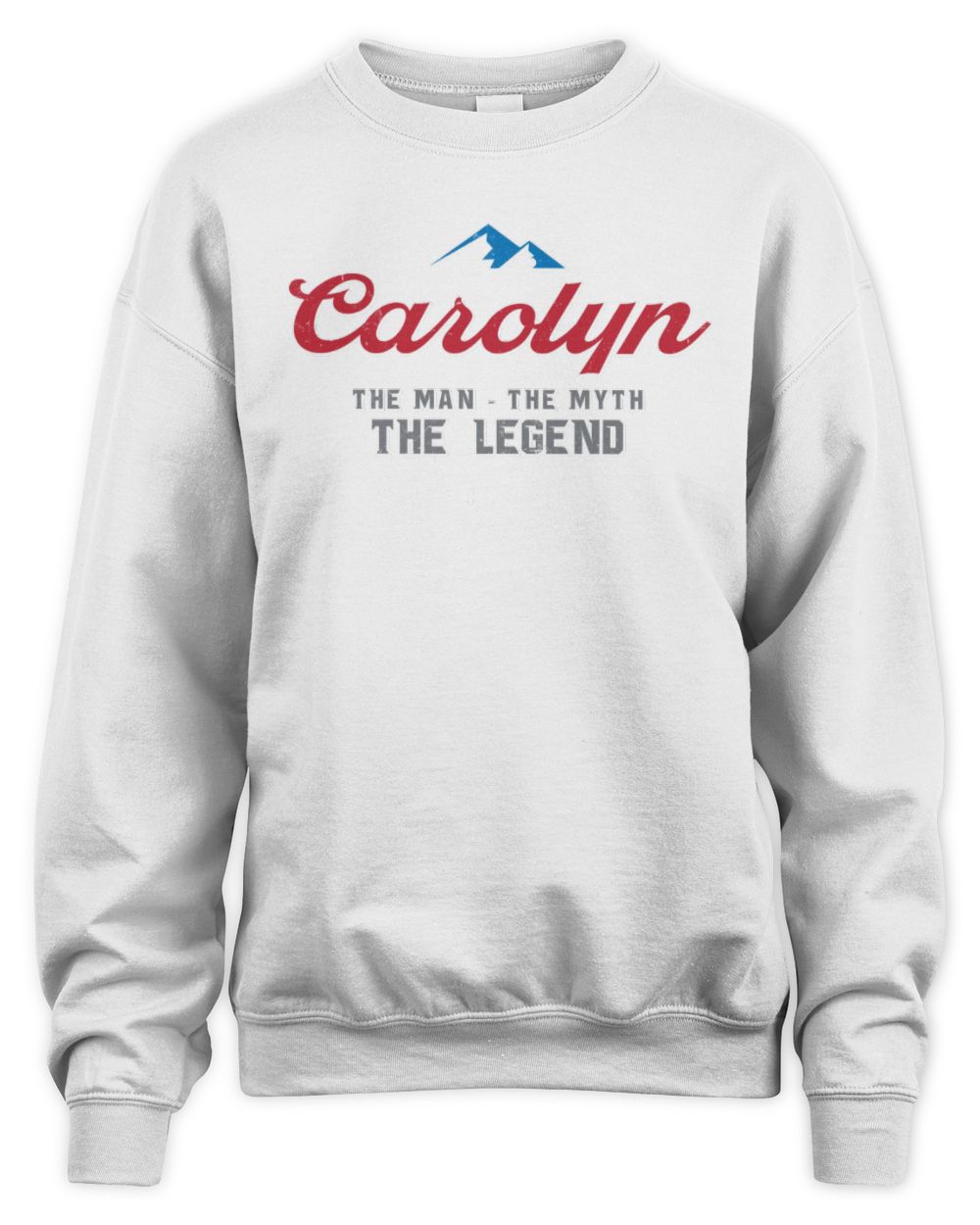 The Man The Myth The Legend Coors Light Beer T-Shirt CAROLYN M1-S84 / Unisex Sweatshirt / white