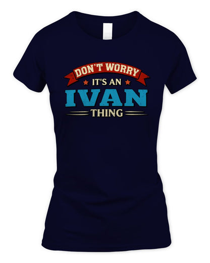 Don't Worry It's a Your Name Thing Funny Retro T-Shirt IVAN M1-57 / Women's Standard T-Shirt / navy