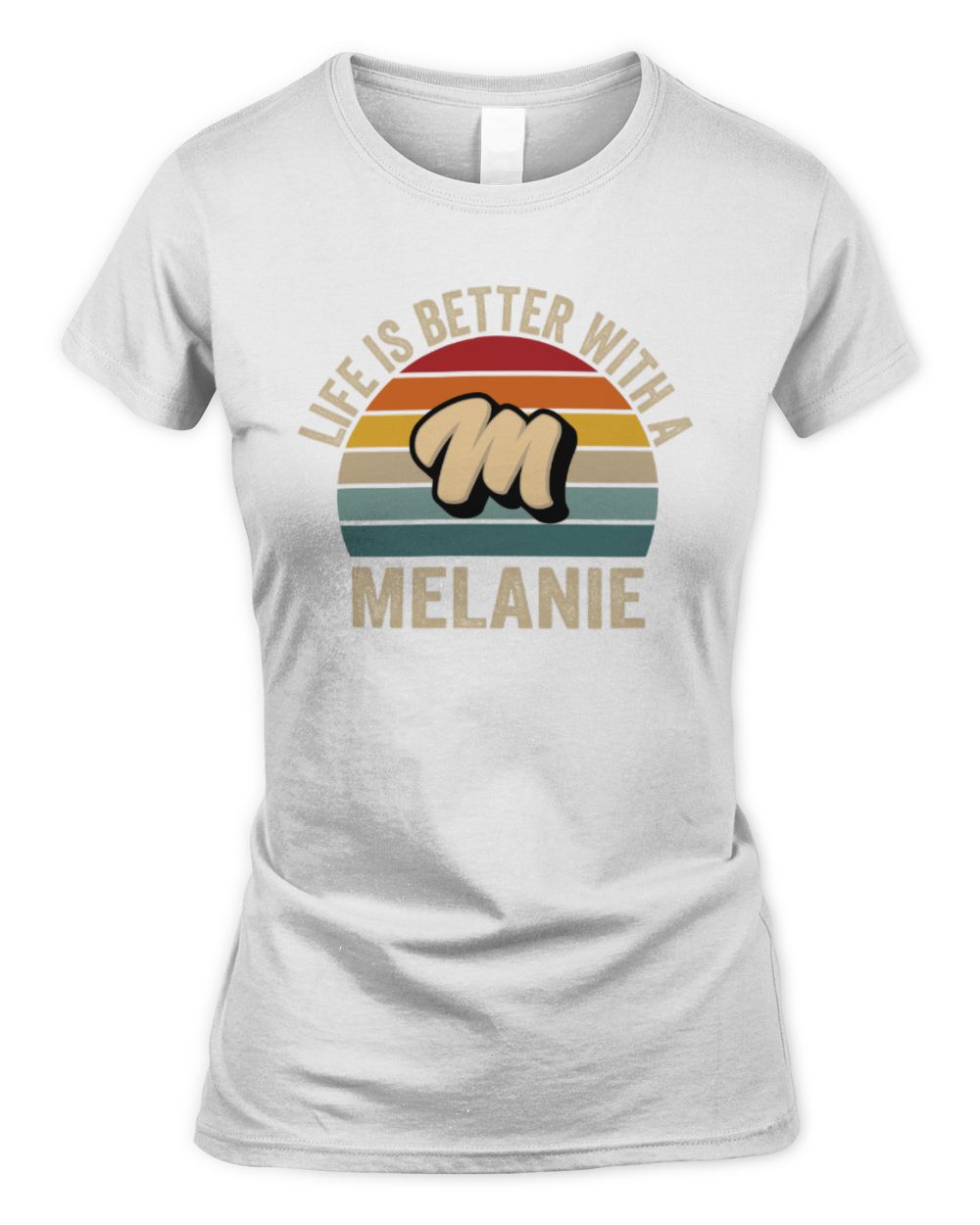Life Is Better with Name Vintage Sun Shirt MELANIE M1-50 / Women's Standard T-Shirt / white