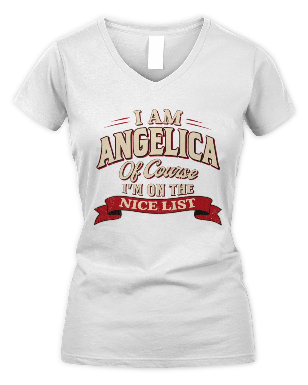 I'm Name Of Course I'm On The Nice List Funny Christmas Shirt ANGELICA M1-68 / Women's V-Neck T-Shirt / white