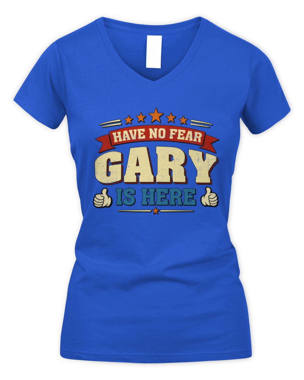 Have No Fear Your Name Is Here Cool Graphic T-Shirt GARY M1-71 / Women's V-Neck T-Shirt / royal