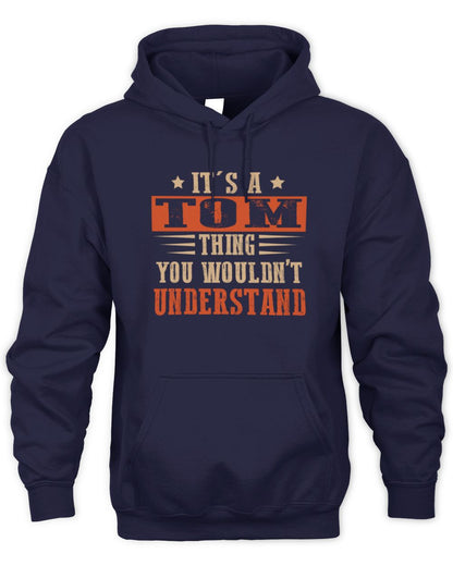 It's a Name Thing Personalized Funny Shirt TOM M1-51 / Unisex Hoodie / navy