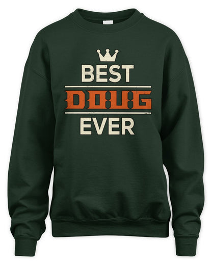 Best Your Name With Crown Shirt DOUG M1-59 / Unisex Sweatshirt / forest green
