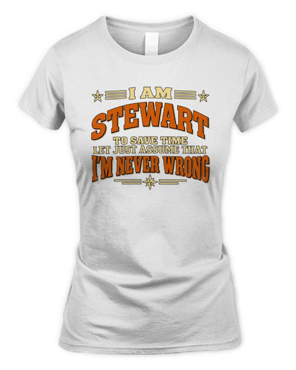 I'm Name Let's Just Assume I'm Never Wrong Retro Shirt STEWART M1-64 / Women's Standard T-Shirt / white