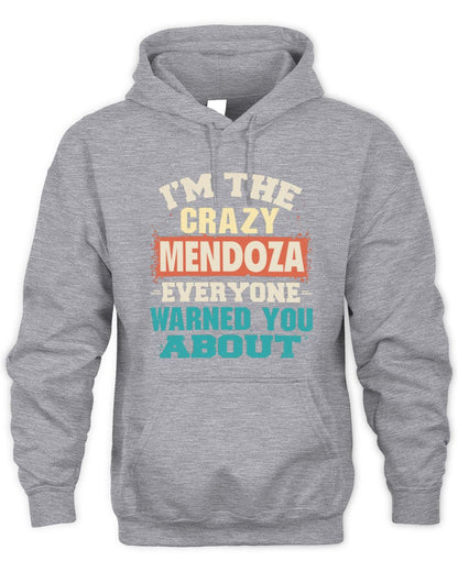 I'm the Crazy One Everyone Warned You About Retro Graphic T-Shirt MENDOZA M1-70 / Unisex Hoodie / sport grey