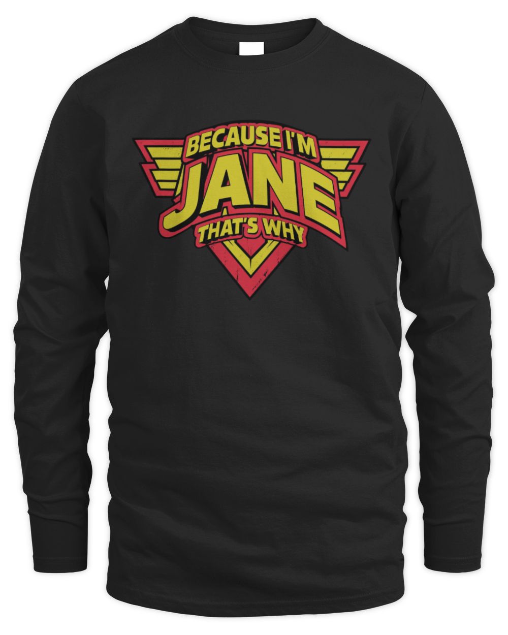 Because I'm Name That's Why Red and Yellow Logo Graphic T-Shirt JANE M1-75 / Men's Long Sleeved T-Shirt / black