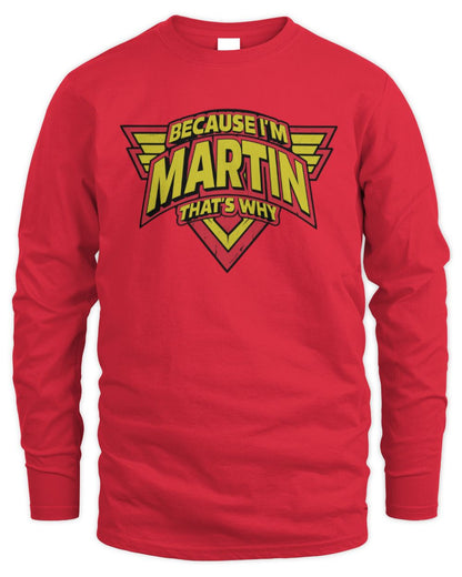 Because I'm Name That's Why Red and Yellow Logo Graphic T-Shirt MARTIN M1-75 / Men's Long Sleeved T-Shirt / red
