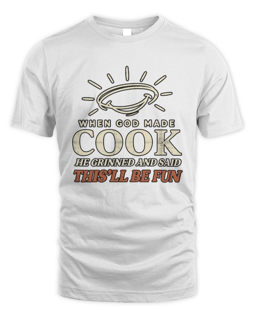 When God Made Your Name Funny Western T-Shirt T-Shirt COOK M1-S82 / Unisex Standard T-Shirt / white