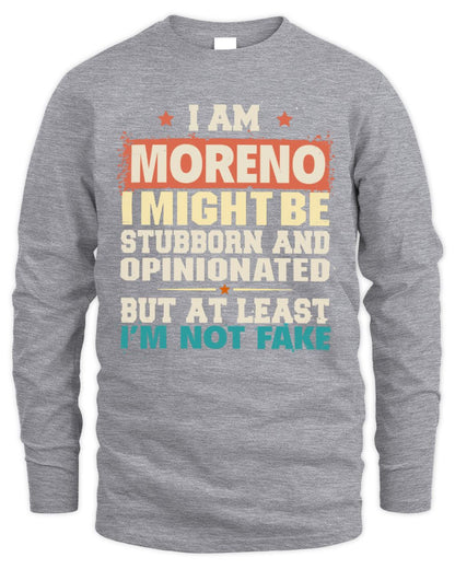 I Am Name I Might Be Stubborn and Opinionated Graphic T-Shirt MORENO M1-72 / Men's Long Sleeved T-Shirt / sport grey