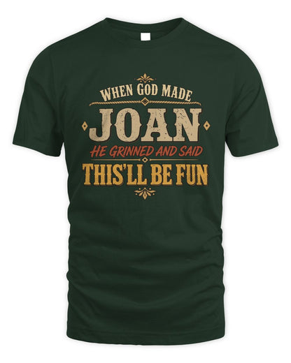 When God Made Your Name Funny Western T-Shirt JOAN M1-81 / Unisex Standard T-Shirt / forest green
