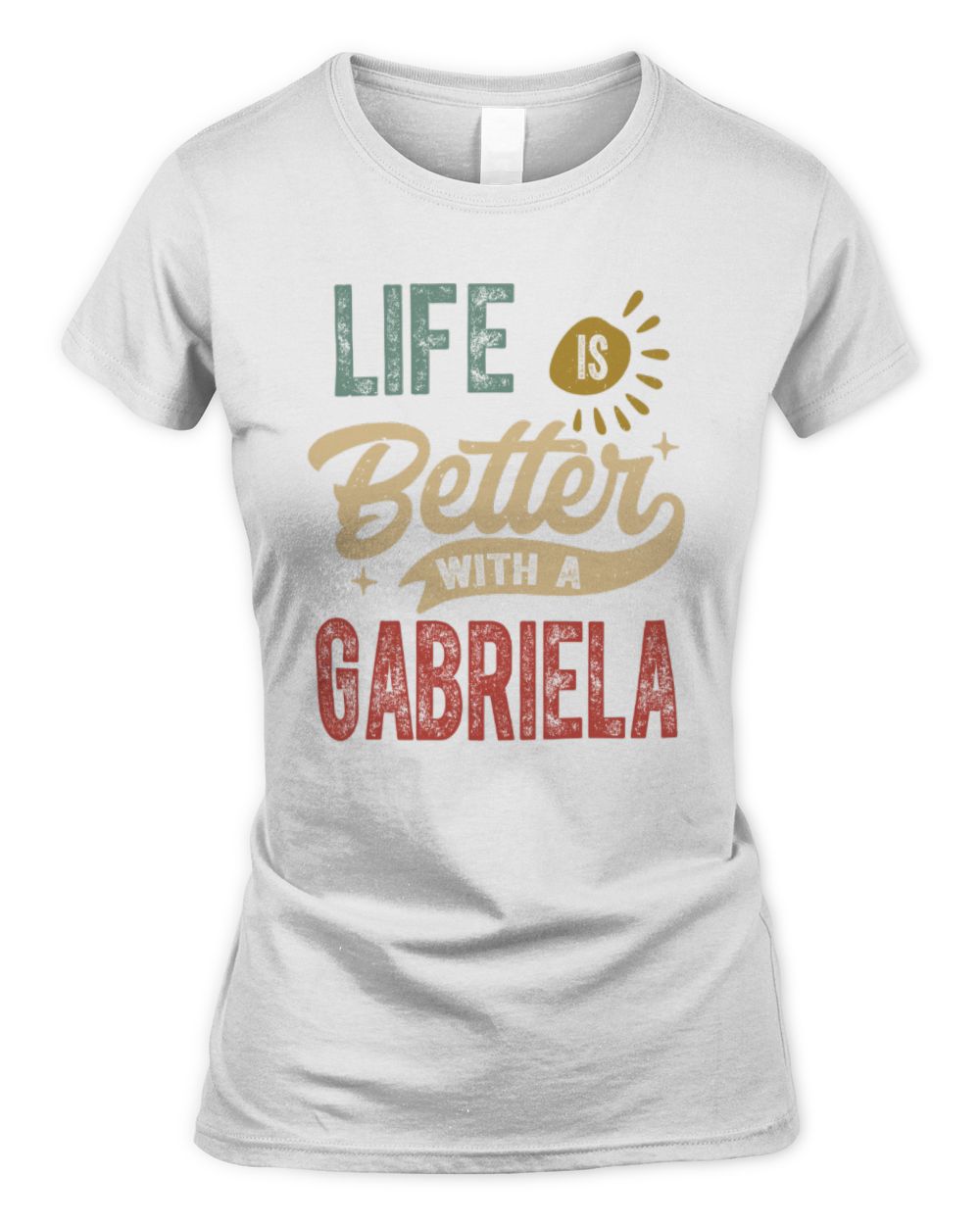 Life Is Better With a Name Personalized Retro T-Shirt GABRIELA-48 / Women's Standard T-Shirt / white
