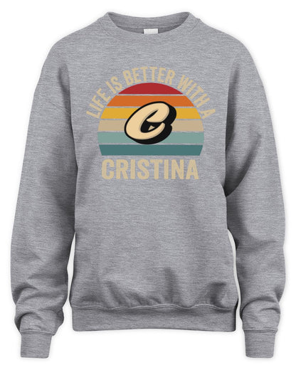 Life Is Better with Name Vintage Sun Shirt CRISTINA M1-50 / Unisex Sweatshirt / sport grey