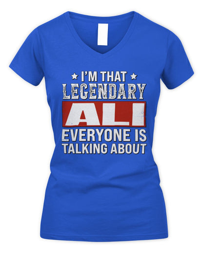 I'm That Legendary Name Everyone Is Talking About Funny Graphic T-Shirt ALI M1-73 / Women's V-Neck T-Shirt / royal